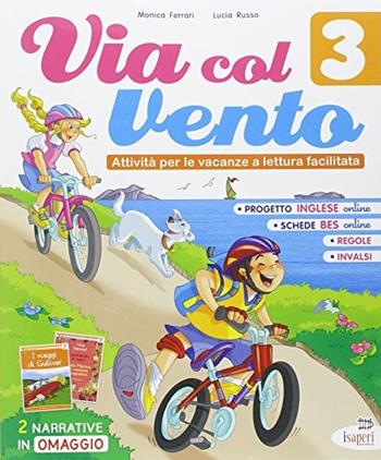 Via col vento. Attività per le vacanze a lettura facilitata. Vol. 3 - Monica Ferrari, Lucia Russo - Libro Tre Sei Scuola 2014 | Libraccio.it