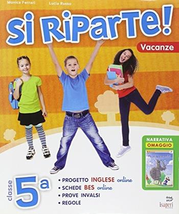 Si riparte! Per la 5ª classe elementare - Monica Ferrari, Lucia Russo - Libro Tre Sei Scuola 2014 | Libraccio.it