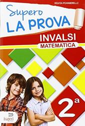 Supero la prova INVALSI. Matematica 2ª classe.