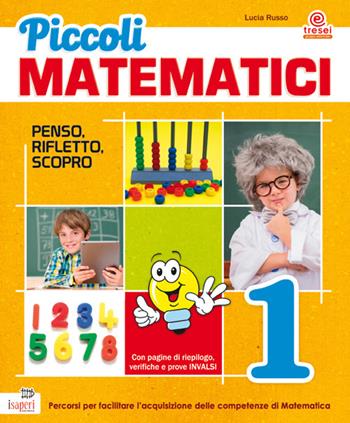 Piccoli matematici. Per la 1ª classe elementare. Con espansione online - Lucia Russo - Libro Tre Sei Scuola 2015 | Libraccio.it