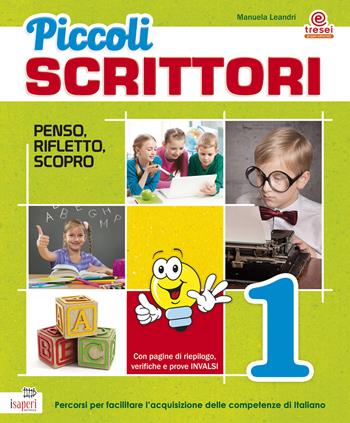 Piccoli scrittori. Per la 1ª classe elementare. Con espansione online - Manuela Leandri - Libro Tre Sei Scuola 2015 | Libraccio.it