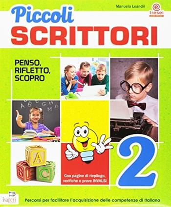 Piccoli scrittori. Per la 2ª classe elementare. Con espansione online - Manuela Leandri - Libro Tre Sei Scuola 2015 | Libraccio.it