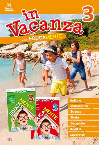 Educamente. Matematica. Italiano. Per la Scuola elementare. Vol. 3 - Federica Goffi, Silvia Piangerelli - Libro Tre Sei Scuola 2016 | Libraccio.it
