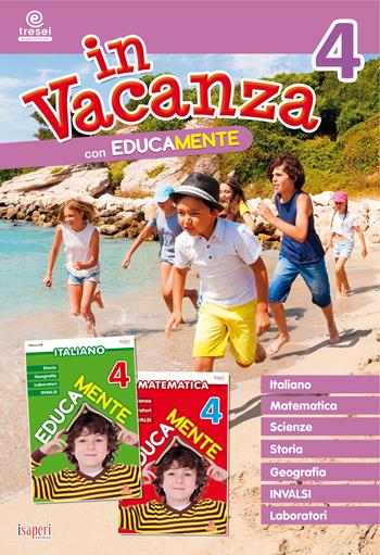 Educamente. Italiano. Matematica. Per la Scuola elementare. Vol. 4  - Libro Tre Sei Scuola 2016 | Libraccio.it