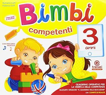 Bimbi competenti. 3 anni. Per la Scuola materna  - Libro Tre Sei Scuola 2016 | Libraccio.it
