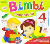 Bimbi competenti. 4 anni. Per la Scuola materna