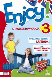 Enjoy! L'inglese va in vacanza. Per la Scuola elementare. Vol. 3