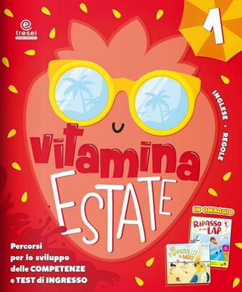 Vitamina estate. Percorsi per lo sviluppo delle competenze e test d'ingresso. Per la scuola elementare. Con Libro: Un pappagallo al mare. Vol. 1  - Libro Tre Sei Scuola 2019 | Libraccio.it
