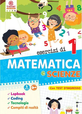 Esercizi di matematica e scienze. Quaderno operativo. Vol. 1  - Libro Tre Sei Scuola 2019 | Libraccio.it
