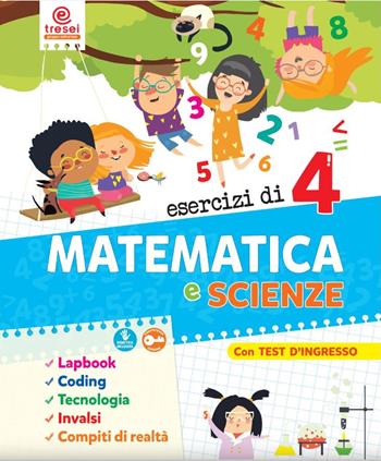 Esercizi di matematica e scienze. Quaderno operativo. Vol. 4  - Libro Tre Sei Scuola 2020 | Libraccio.it