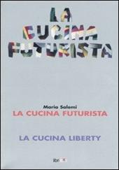 La cucina futurista-La cucina liberty