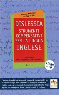 Dislessia. Strumenti compensativi per la lingua inglese. Con CD-ROM - Pamela Kvilekval, Enrico Rialti - Libro Libriliberi 2010 | Libraccio.it