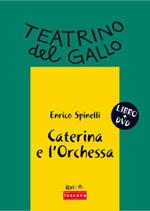 Caterina e l'orchessa. Con DVD