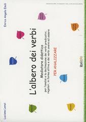 L' albero dei verbi per analizzare. Mediatore didattico per l'analisi e la declinazione dei verbi predicativi, regolari, in forma attiva e dei verbi avere ed essere