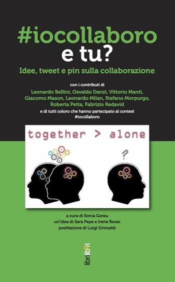 #iocollaboro e tu? Idee, tweet e pin sulla collaborazione  - Libro Libriliberi 2012 | Libraccio.it