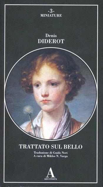 Trattato sul bello - Denis Diderot - Libro Abscondita 2002, Miniature | Libraccio.it