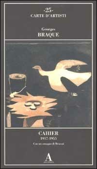 Cahier 1917-1955 - Georges Braque - Libro Abscondita 2002, Carte d'artisti | Libraccio.it