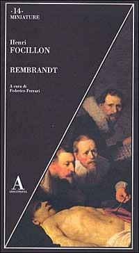 Rembrandt - Henri Focillon - Libro Abscondita 2002, Miniature | Libraccio.it