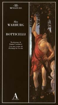Botticelli - Aby Warburg - Libro Abscondita 2003, Miniature | Libraccio.it