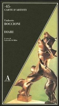 Diari - Umberto Boccioni - Libro Abscondita 2003, Carte d'artisti | Libraccio.it
