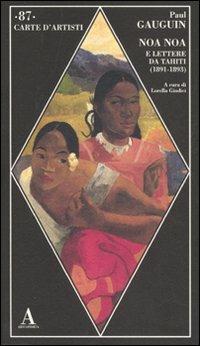 Noa Noa e lettere da Tahiti (1891-1893) - Paul Gauguin - Libro Abscondita 2007, Carte d'artisti | Libraccio.it