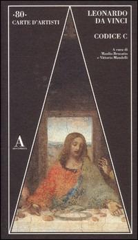 Codice C - Leonardo da Vinci - Libro Abscondita 2006, Carte d'artisti | Libraccio.it