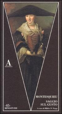 Saggio sul gusto - Charles L. de Montesquieu - Libro Abscondita 2006, Miniature | Libraccio.it