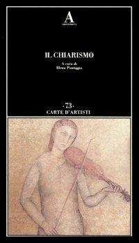Il chiarismo  - Libro Abscondita 2006, Carte d'artisti | Libraccio.it