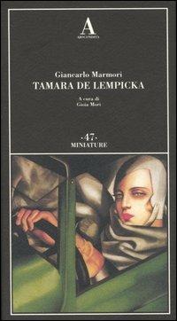 Tamara de Lempicka - Giancarlo Marmori - Libro Abscondita 2006, Miniature | Libraccio.it
