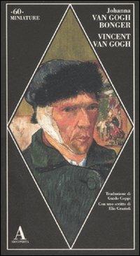 Vincent Van Gogh - Johanna Van Gogh Bonger - Libro Abscondita 2007, Miniature | Libraccio.it