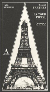 La Tour Eiffel - Roland Barthes - Libro Abscondita 2009, Miniature | Libraccio.it