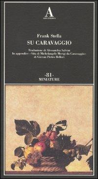 Su Caravaggio - Frank Stella - Libro Abscondita 2010, Miniature | Libraccio.it