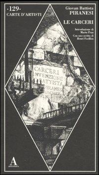 Le carceri. Ediz. illustrata - Giovanni Battista Piranesi - Libro Abscondita 2011, Carte d'artisti | Libraccio.it