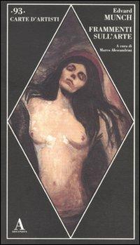 Frammenti sull'arte - Edvard Munch - Libro Abscondita 2011, Carte d'artisti | Libraccio.it
