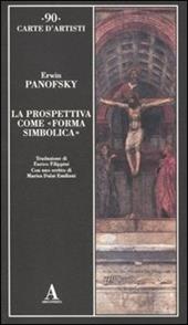 La prospettiva come «forma simbolica». Ediz. illustrata