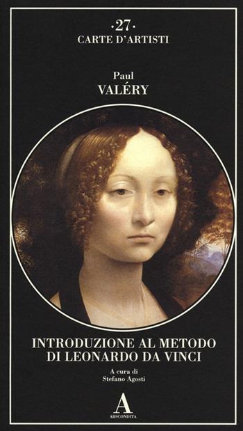 Introduzione al metodo di Leonardo da Vinci. Nota e digressione - Paul Valéry - Libro Abscondita 2012, Carte d'artisti | Libraccio.it