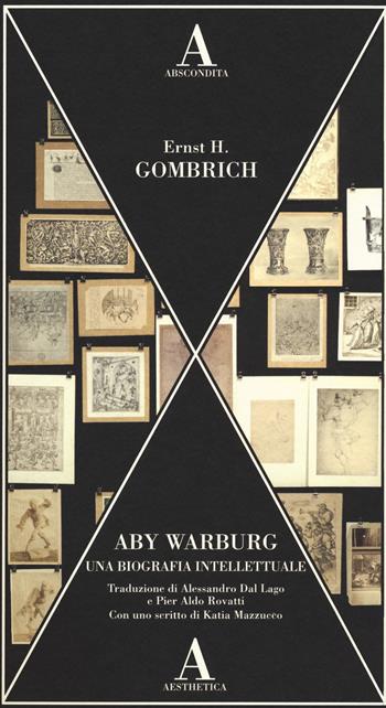 Aby Warburg. Una biografia intellettuale - Ernst H. Gombrich - Libro Abscondita 2018, Aesthetica | Libraccio.it