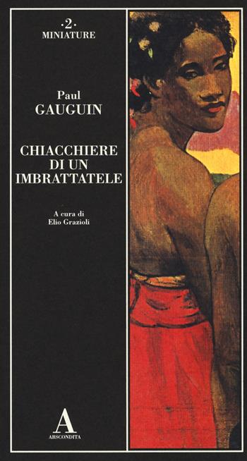 Chiacchiere di un imbrattatele - Paul Gauguin - Libro Abscondita 2014, Miniature | Libraccio.it