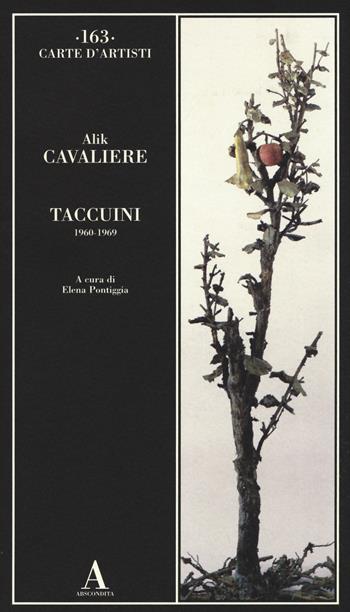 Taccuini 1960-1969 - Alik Cavaliere - Libro Abscondita 2015, Carte d'artisti | Libraccio.it