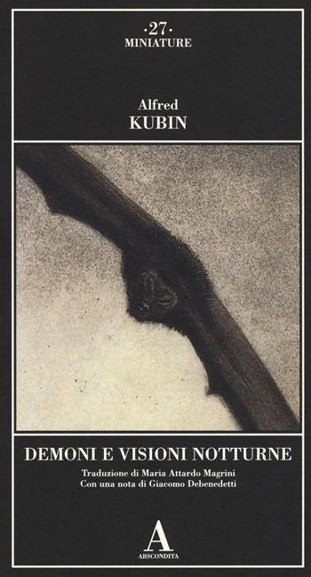 Demoni e visioni notturne - Alfred Kubin - Libro Abscondita 2016, Miniature | Libraccio.it