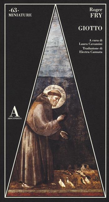 Giotto. Ediz. illustrata - Roger Fry - Libro Abscondita 2015, Miniature | Libraccio.it