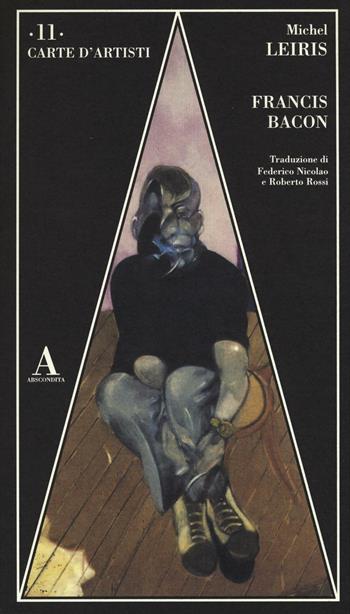 Francis Bacon - Michel Leiris - Libro Abscondita 2016, Carte d'artisti | Libraccio.it