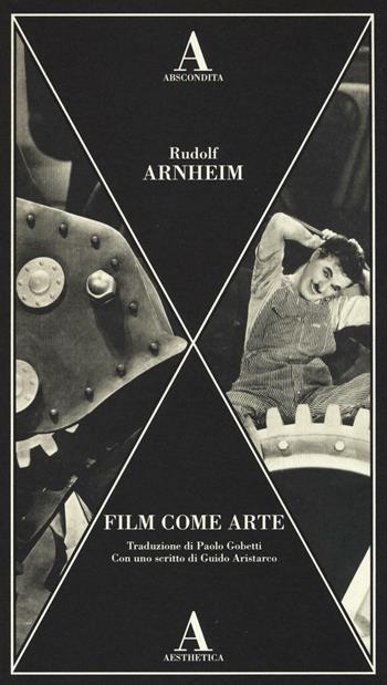 Film come arte - Rudolf Arnheim - Libro Abscondita 2016, Aesthetica | Libraccio.it