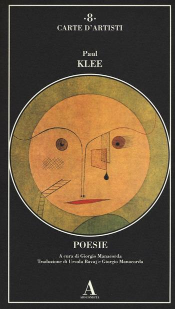 Poesie - Paul Klee - Libro Abscondita 2016, Carte d'artisti | Libraccio.it