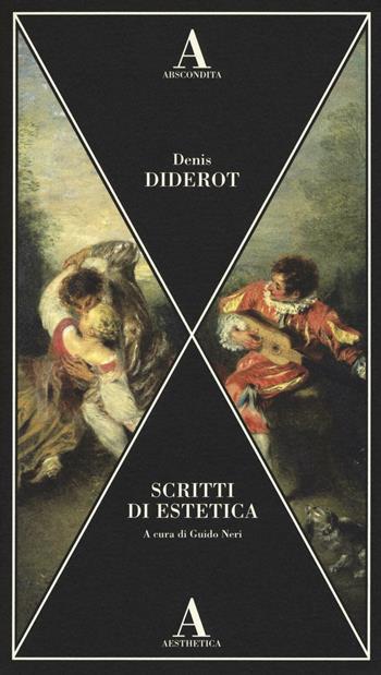 Scritti di estetica - Denis Diderot - Libro Abscondita 2016, Aesthetica | Libraccio.it