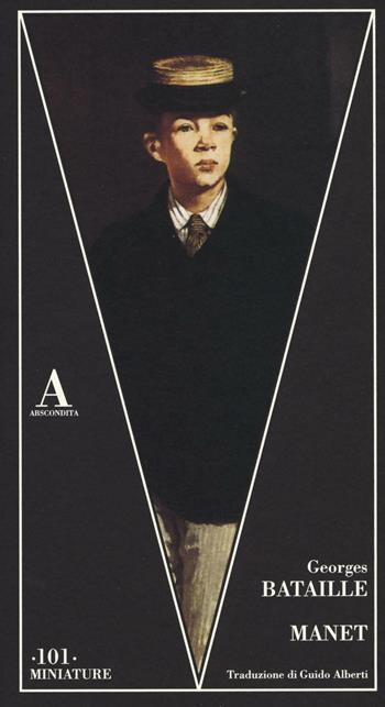 Manet - Georges Bataille - Libro Abscondita 2016, Miniature | Libraccio.it