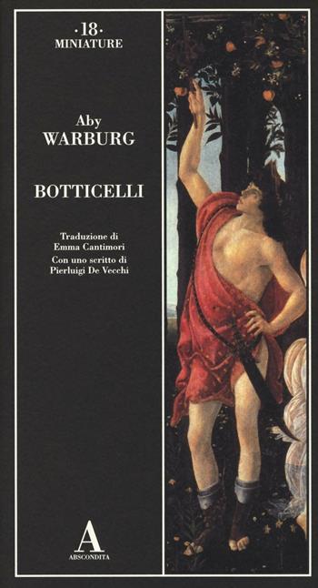 Botticelli - Aby Warburg - Libro Abscondita 2016, Miniature | Libraccio.it