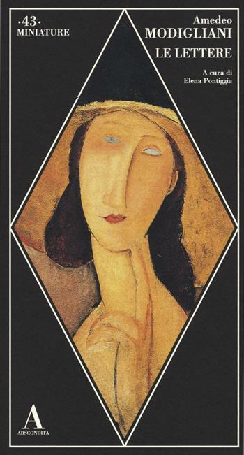 Le lettere - Amedeo Modigliani - Libro Abscondita 2016, Miniature | Libraccio.it