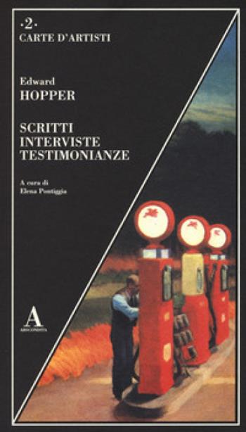 Scritti, interviste, testimonianze - Edward Hopper - Libro Abscondita 2017, Carte d'artisti | Libraccio.it