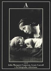 Julia Margaret Cameron, Lewis Carroll e fotografia vittoriana